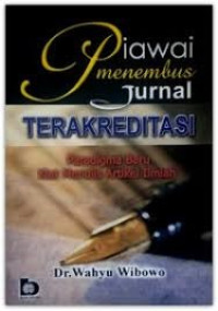 Image of Piawai menembus jurnal terakreditasi: paradigma baru kiat menulis artikel ilmiah