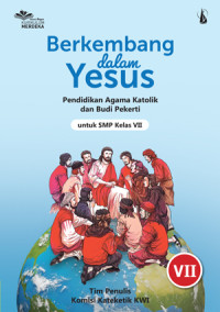 Image of Berkembang dalam Yesus: pendidikan agama katolik dan budi pekerti untuk SMP kelas VII