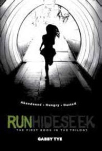 Image of Run: run hide seek: abandoned,  hungry, hunted